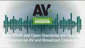 How IPMX and open standards are helping commercial AV and broadcast converge thumbnail