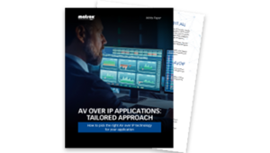 Thumbnail image of AV over IP Applications: A Tailored Approach whitepaper